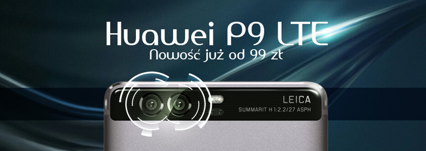 NOWOŚĆ Huawei P9 LTE